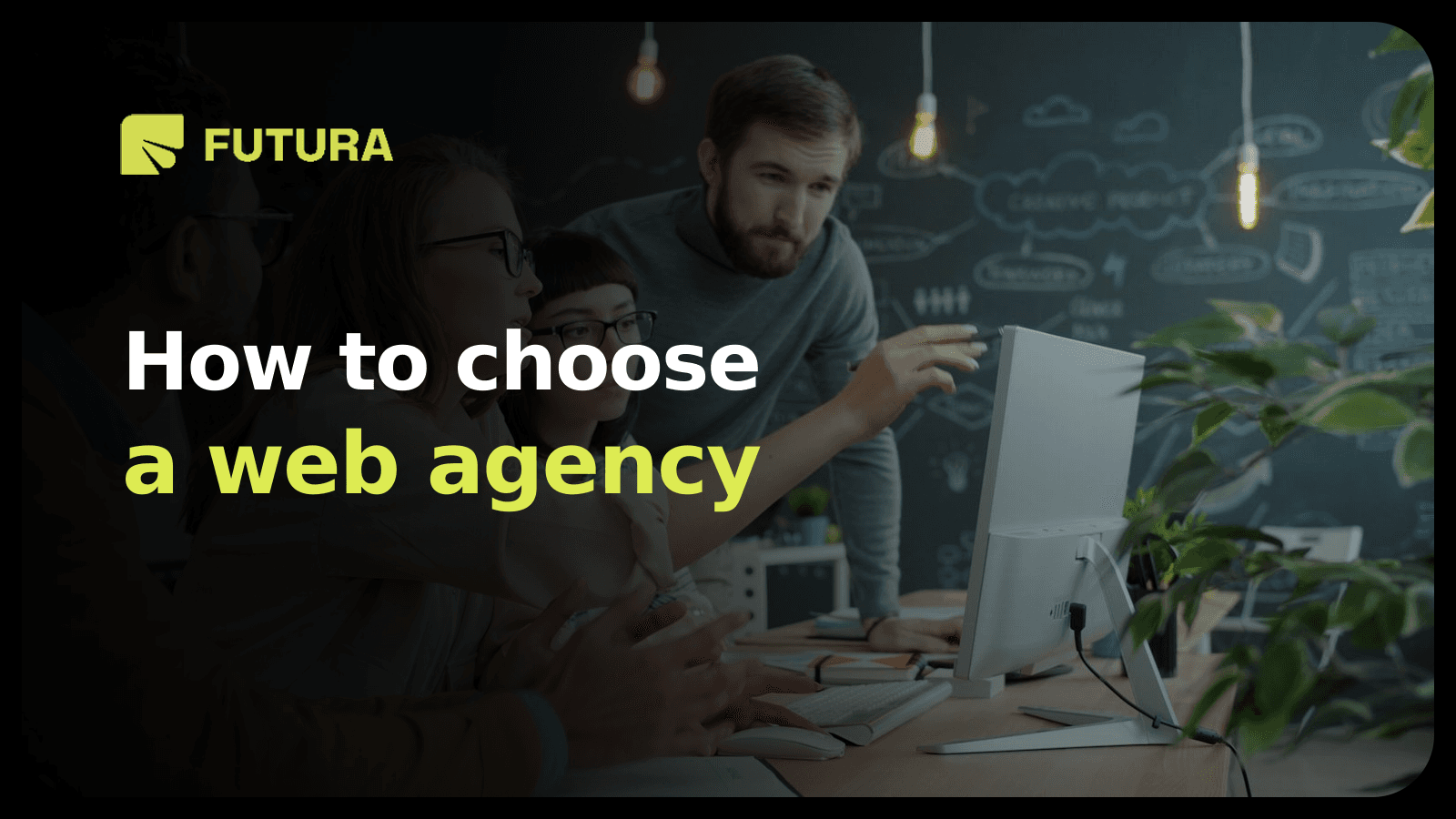 FUTURA — How to choose a web agency