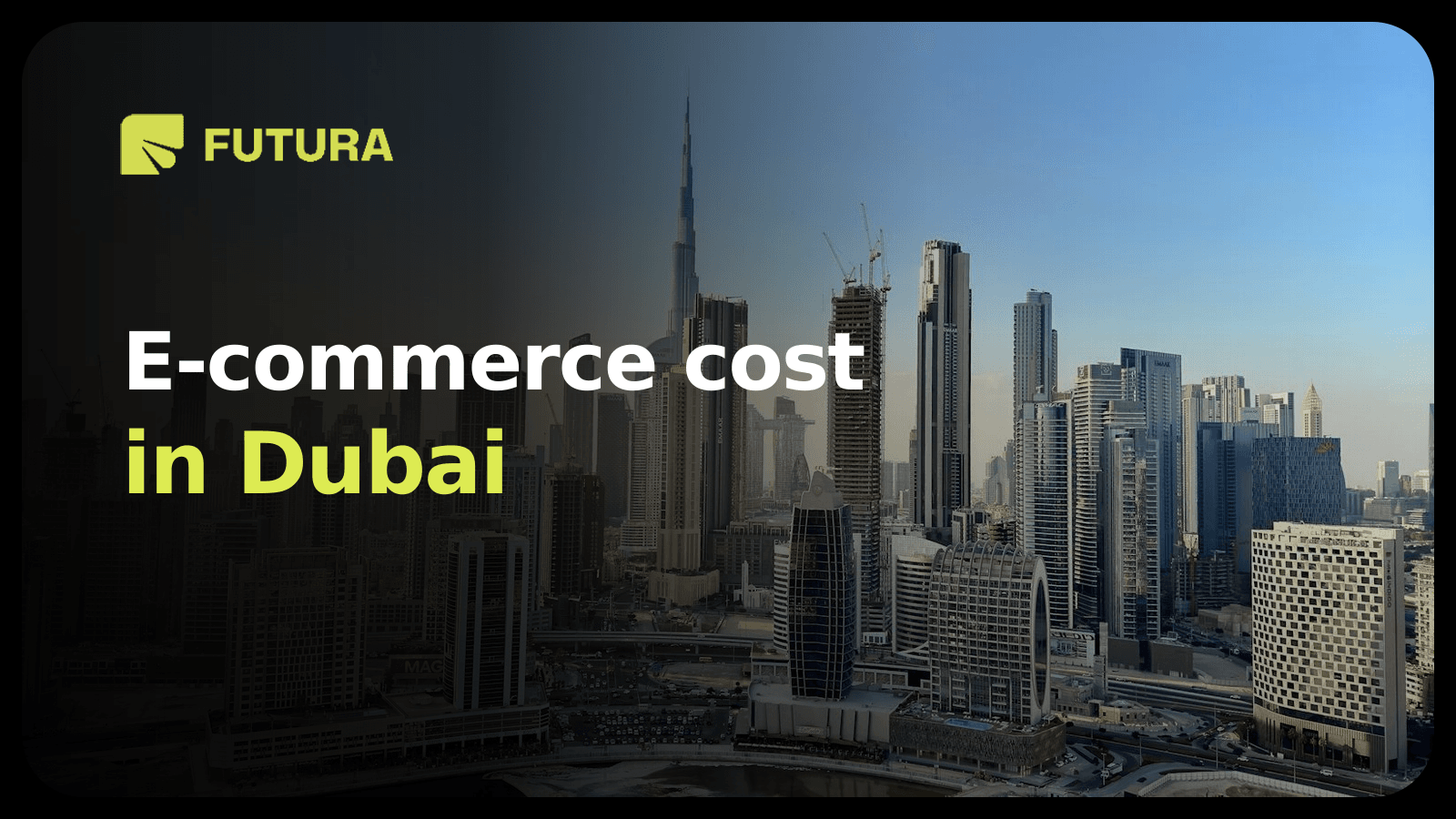 FUTURA — E-commerce cost in Dubai