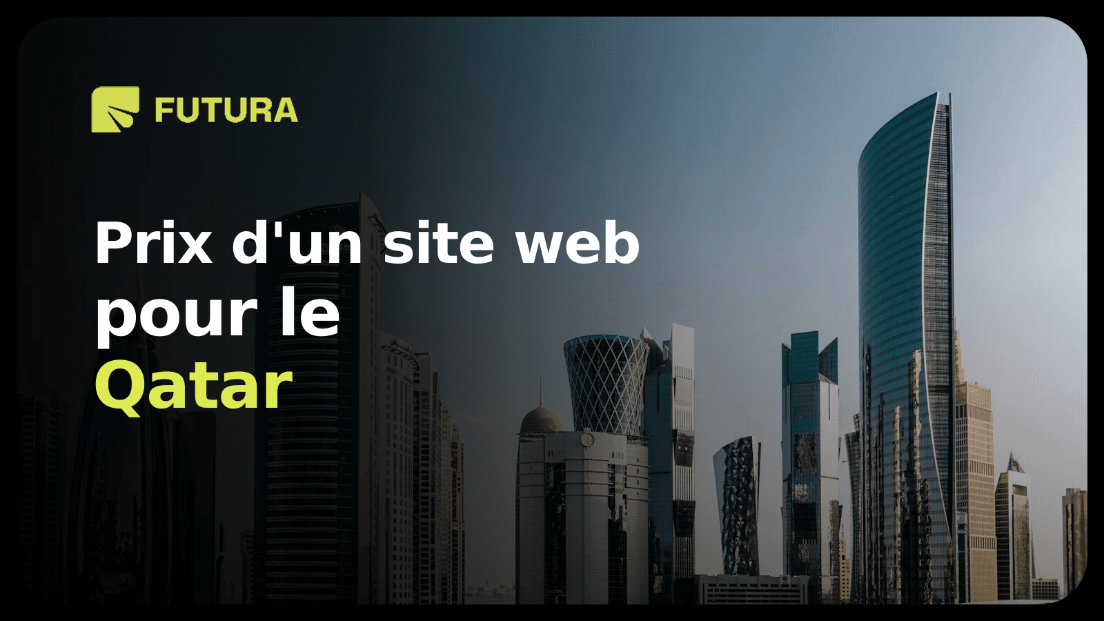 FUTURA — Prix d'un site web au Qatar en 2026 : guide budget pour Doha