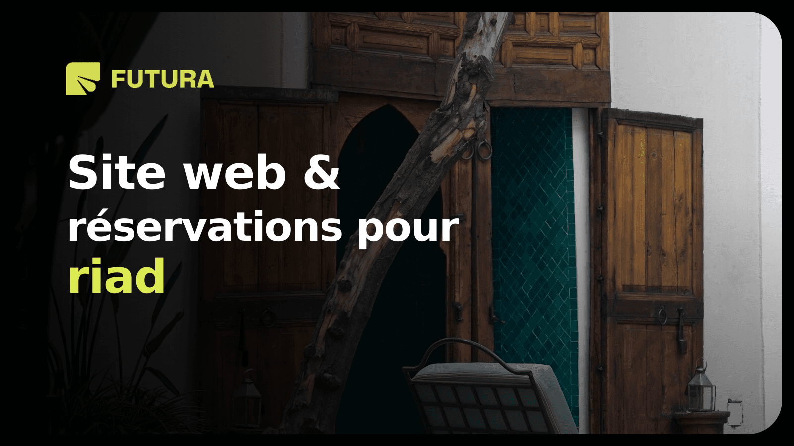 FUTURA — Site web pour riad : chambres, expérience et réservation directe