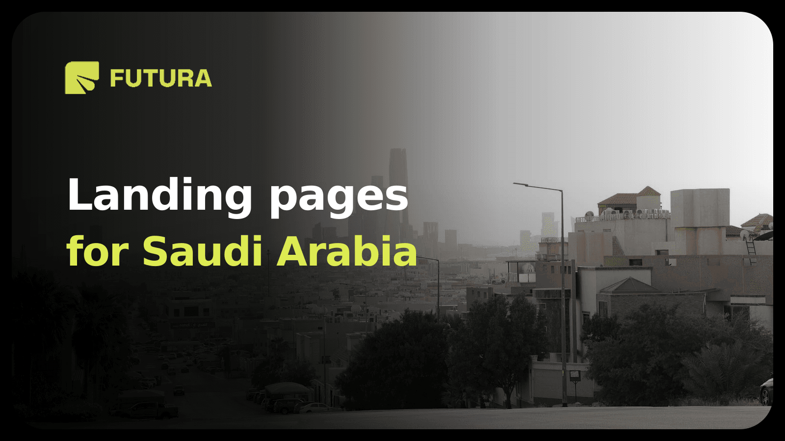 FUTURA — Landing pages for Saudi Arabia
