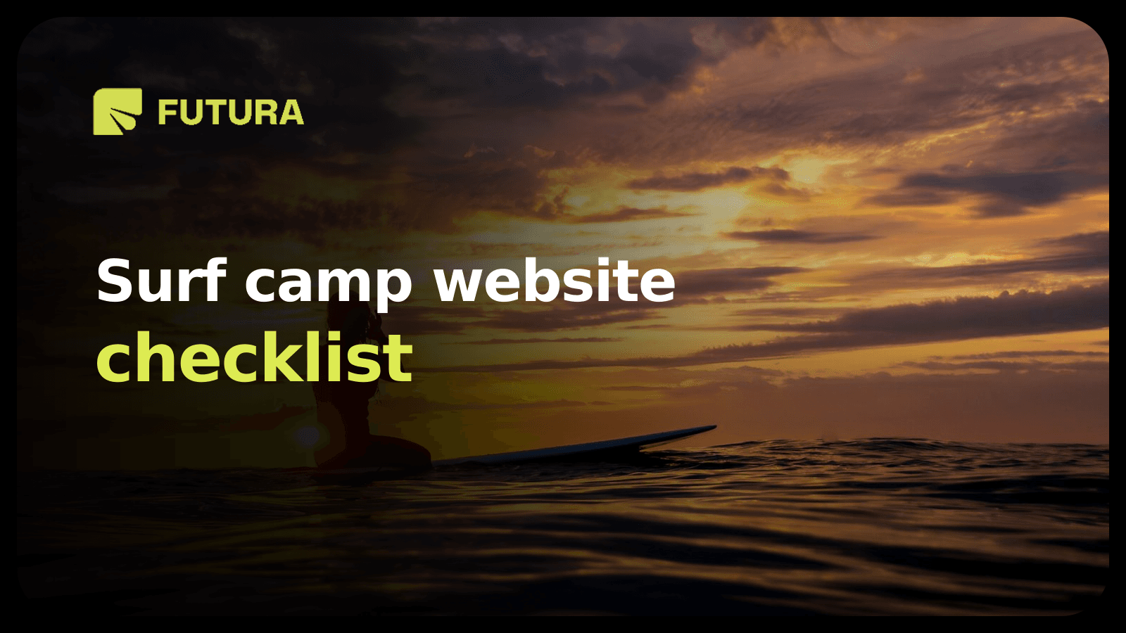 FUTURA — Surf camp website checklist